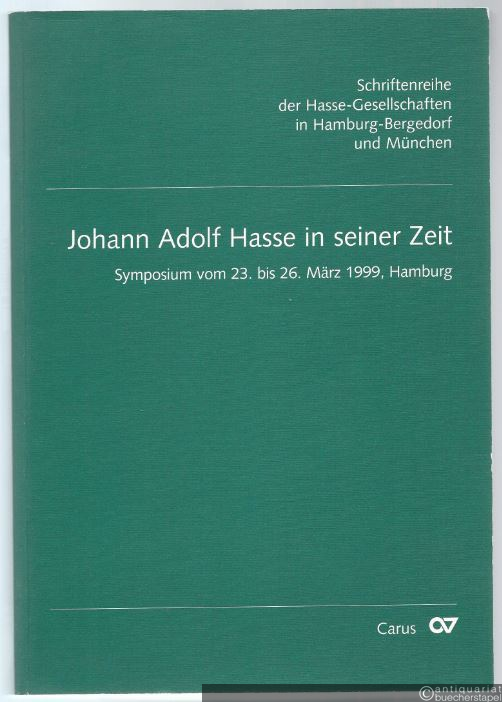  - Johann Adolf Hasse in seiner Zeit. Symposium vom 23. bis 26. März 1999, Hamburg.