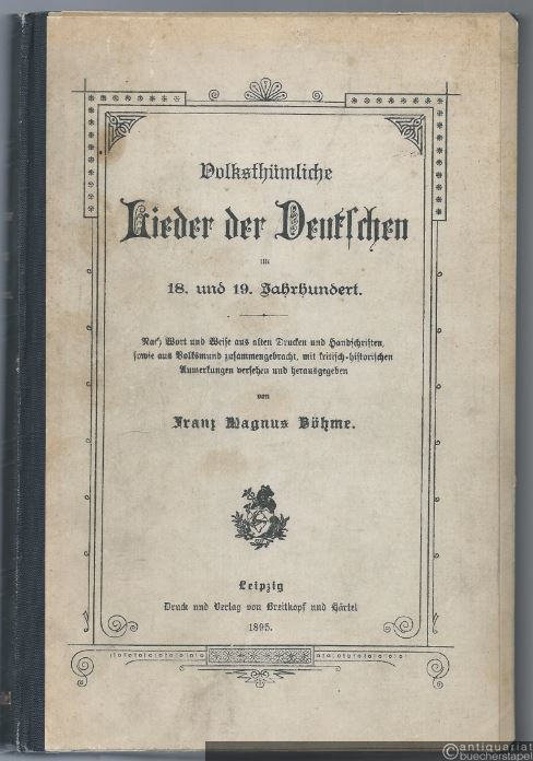  - Volksthümliche Lieder der Deutschen im 18. und 19. Jahrhundert.
