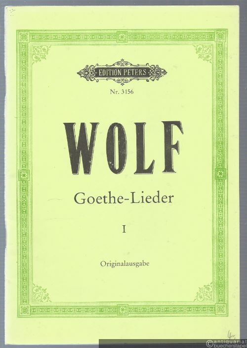  - Gedichte von Goethe für eine Singstimme und Klavier, Band I (= Edition Peters, Nr. 3156). Originalausgabe.