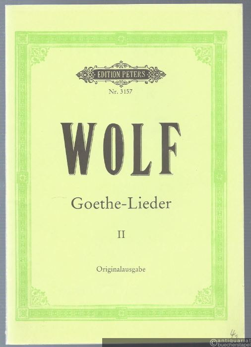  - Gedichte von Goethe für eine Singstimme und Klavier, Band II (= Edition Peters, Nr. 3157). Originalausgabe.