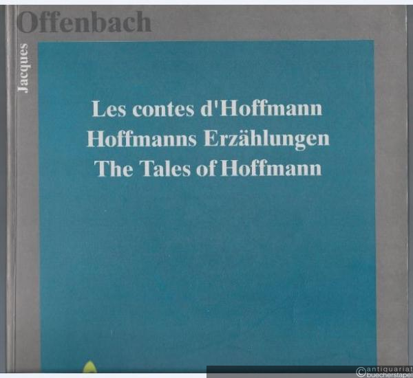  - Les contes d'Hoffmann / Hoffmanns Erzählungen / The Tales of Hoffmann. Klavierauszug.
