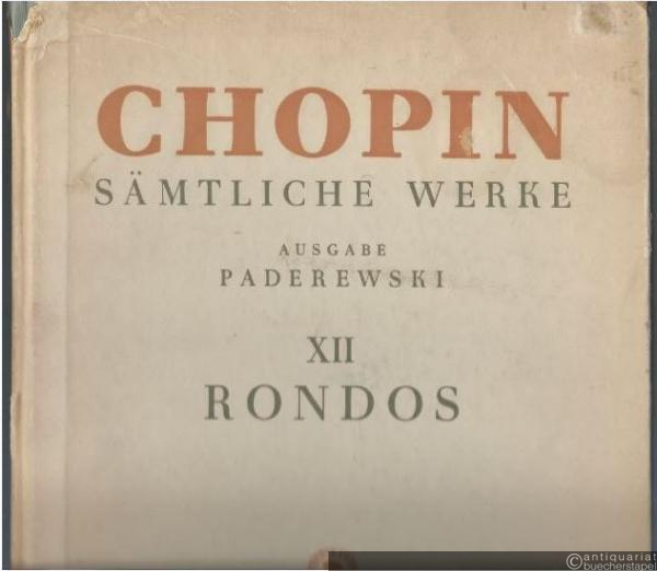  - XII Rondos für Klavier und für zwei Klaviere (= Fryderyk Chopin, Sämtliche Werke).