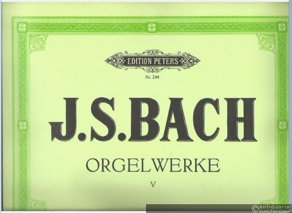  - Orgelwerke V (= Edition Peters, Nr. 244).