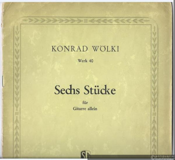  - Sechs Stücke für Gitarre allein, Werk 40 (= Edition Sikorski, Nr. 376).