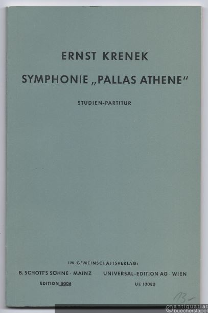  - Symphonie "Pallas Athene" (1954) für Orchester (= Edition Schott, Nr. 5006 / Universal-Edition, UE 13080). Studien-Partitur.