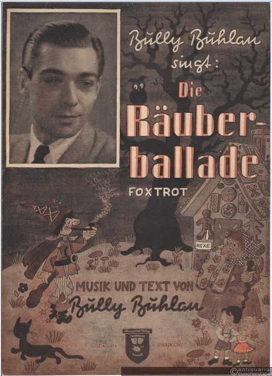  - Bully Buhlan singt: Die Räuberballade (Es war einmal ein Räuber...). Foxtrot. Gesang und Klavier.