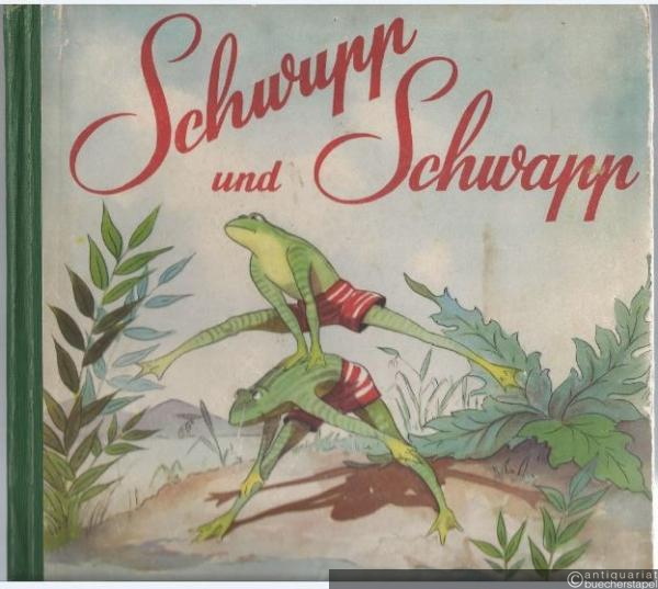  - Schwupp und Schwapp.