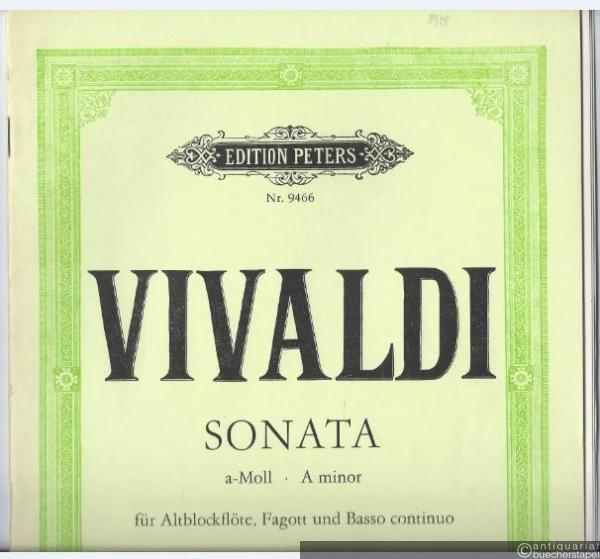  - Sonata a-Moll für Altblockflöte, Fagott und Basso continuo RV 86 (= Edition Peters, Nr. 9466). Partitur und 3 Stimmen.