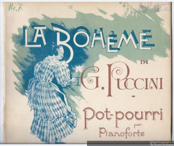  - La Boheme (Die Boheme). Pot-pourri per Pianoforte di Bernardo Wolff. A due mani.