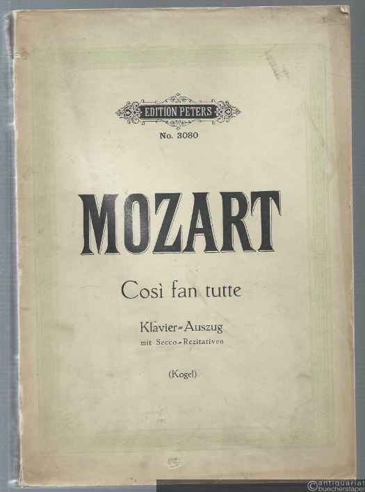  - Cosi fan tutte (So machen's Alle). Komische Oper in 2 Akten (= Edition Peters, Nr. 3080). Klavierauszug mit Secco-Rezitativen.
