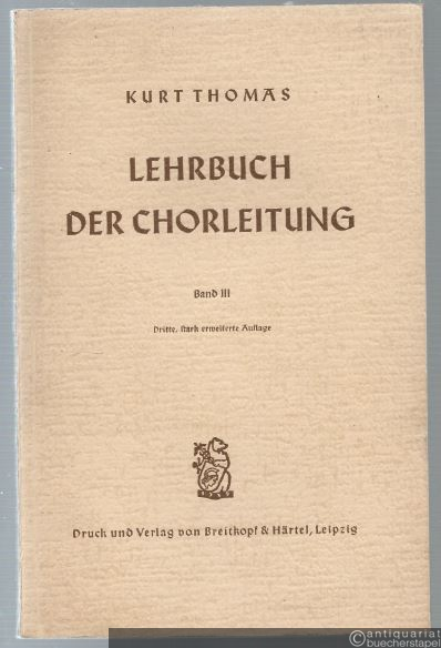  - Lehrbuch der Chorleitung. Band III.