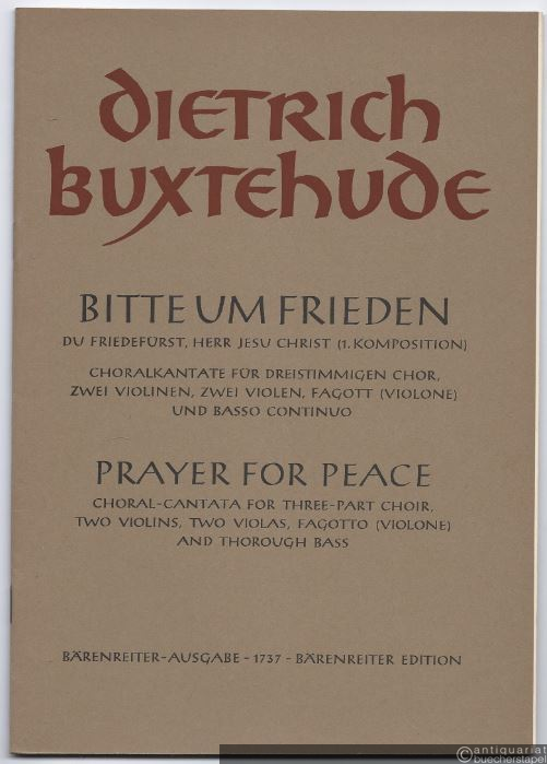  - Bitte um Frieden "Du Friedefürst, Herr Jesu Christ" (= Bärenreiter-Ausgabe 1737). Partitur und Stimmen.