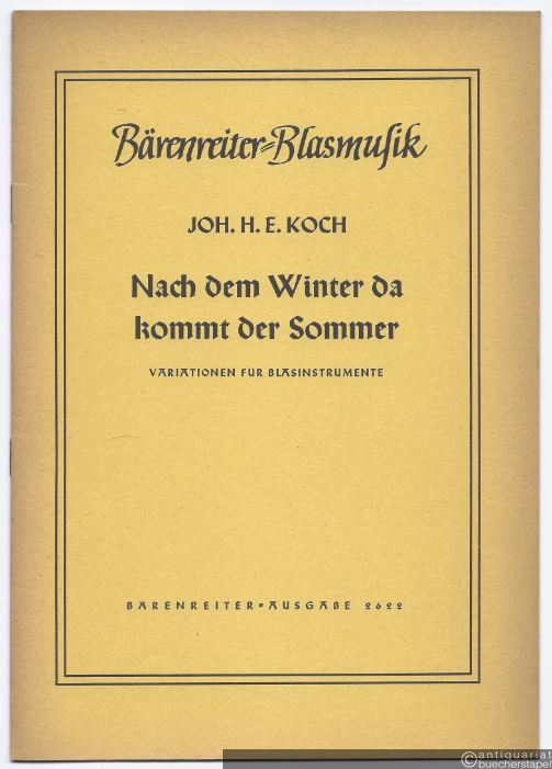  - Nach dem Winter da kommt der Sommer. Variationen für Blasinstrumente (= Bärenreiter-Ausgabe 2622). Spielpartitur.