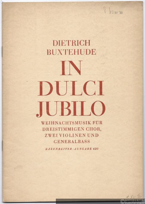  - In dulci jubilo. Weihnachtsmusik für dreistimmigen Chor (SAB), zwei Violinen und Generalbass (Orgel) (= Bärenreiter-Ausgabe 620). Partitur.