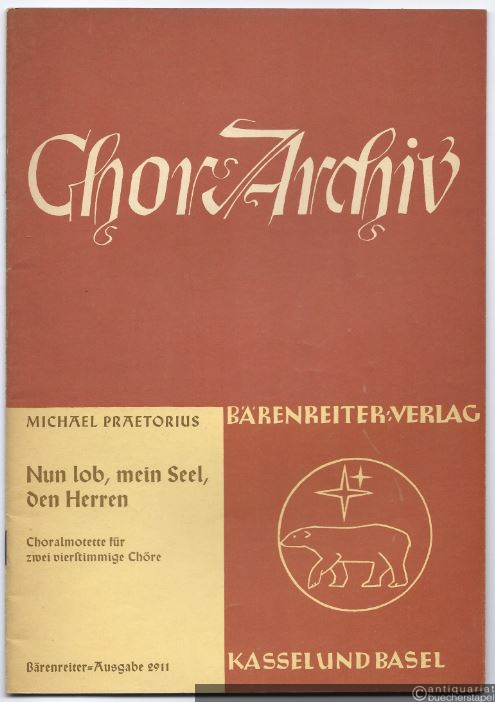  - Nun lob, mein Seel, den Herren. Choralmotette für zwei vierstimmige Chöre. Chor-Archiv (= Bärenreiter-Ausgabe 2911).