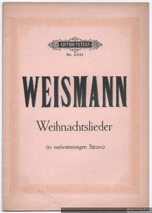  - Weihnachtslieder. Neue Weisen in mehrstimmigen Sätzen (= Edition Peters, Nr. 4321a-h). Singpartitur.
