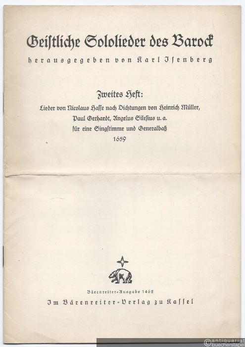 - Lieder von Nicolaus Hasse nach Dichtungen von Heinrich Müller, Paul Gerhardt, Angelus Silesius u. a. für eine Singstimme und Generalbaß 1659 (= Geistliche Lieder des Barock, hrsg. v. Karl Isenberg. Heft 2) (= Bärenreiter-Ausgabe 1462).