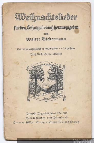  - Weihnachtslieder für den Schulgebrauch herausgegeben von Walter Diekermann (= Deutsche Jugendbücherei Nr. 535).