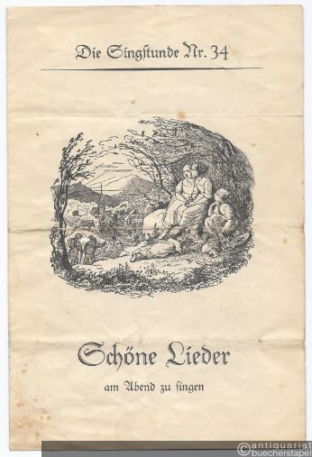  - Schöne Lieder am Abend zu singen (= Die Singstunde Nr. 34).