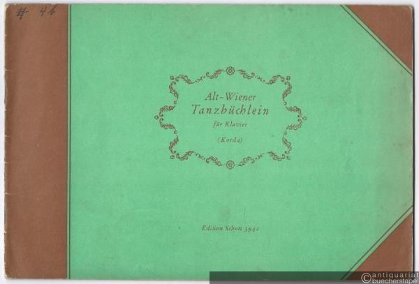 - Alt-Wiener Tanzbüchlein für Klavier (= Edition Schott, Nr. 3942).