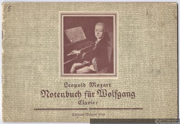  - Notenbuch für Wolfgang. Eine Auswahl der leichtesten Stücke (= Edition Schott, Nr. 3718). Clavier / Piano.