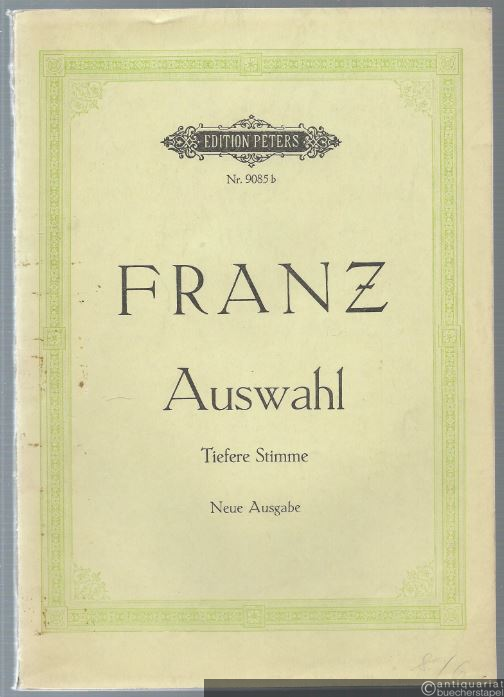  - 50 ausgewählte Lieder für eine Singstimme und Klavier (= Edition Peters, Nr. 9085b). Neue Ausgabe. Auswahl für tiefere Stimme.