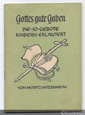  - Gottes gute Gaben. Die 10 Gebote Kindern erläutert.