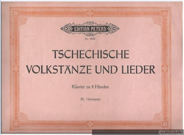  - Tschechische Volkstänze und Lieder für Klavier zu vier Händen (= Edition Peters, Nr. 4902).