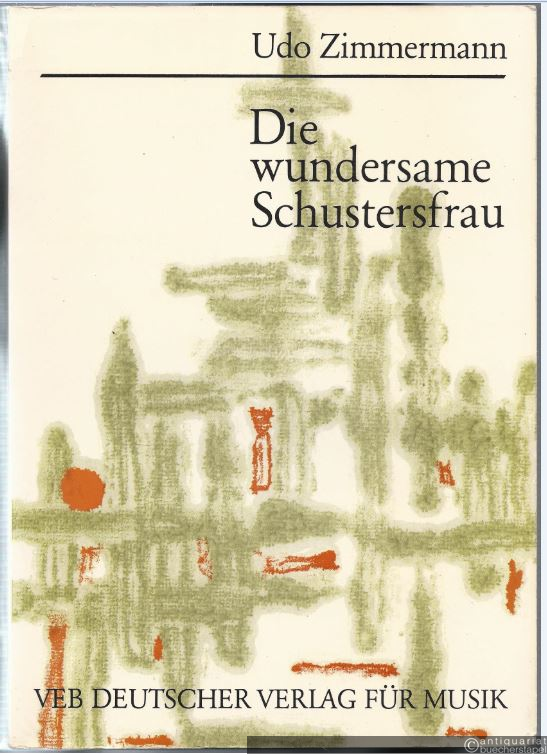  - Die wundersame Schustersfrau (1978/81). Oper in zwei Akten (= DVfM 6117). Klavierauszug.