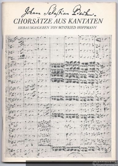  - Johann Sebastian Bach. Chorsätze aus Kantaten. Empfehlungen zur Repertoire- und Programmgestaltung der Chöre des künstlerischen Volksschaffens der DDR.