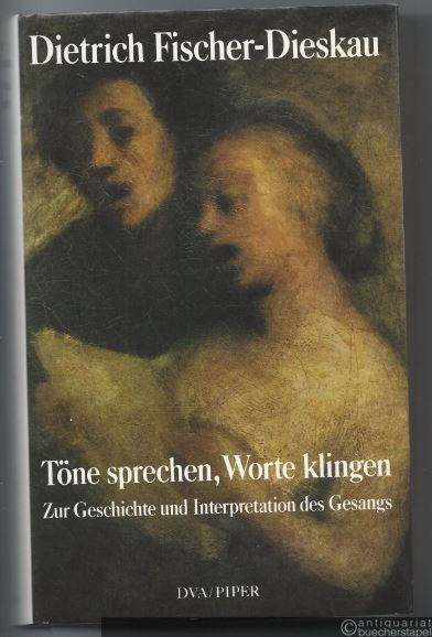  - Töne sprechen, Worte klingen. Zur Geschichte und Interpretation des Gesangs.