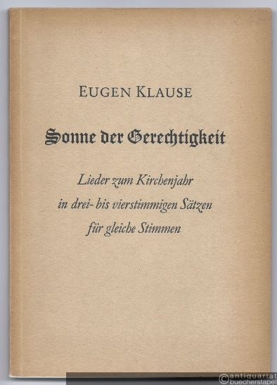  - Sonne der Gerechtigkeit. Lieder zum Kirchenjahr in drei- bis vierstimmigen Sätzen für gleiche Stimmen.