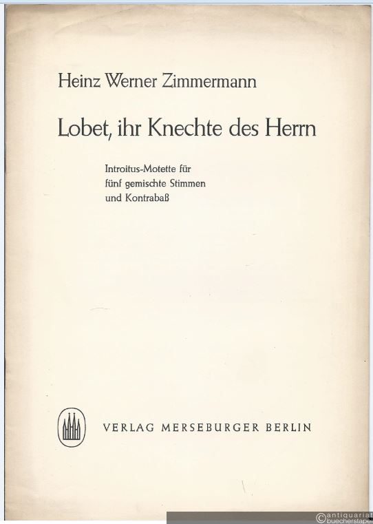  - Lobet, ihr Knechte den Herrn. Introitus-Motette für fünf gemischte Stimmen und Kontrabaß (= Edition Merseburger 447).
