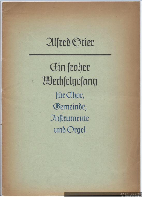  - Ein froher Wechselgesang für Chor, Gemeinde, Instrumente und Orgel.