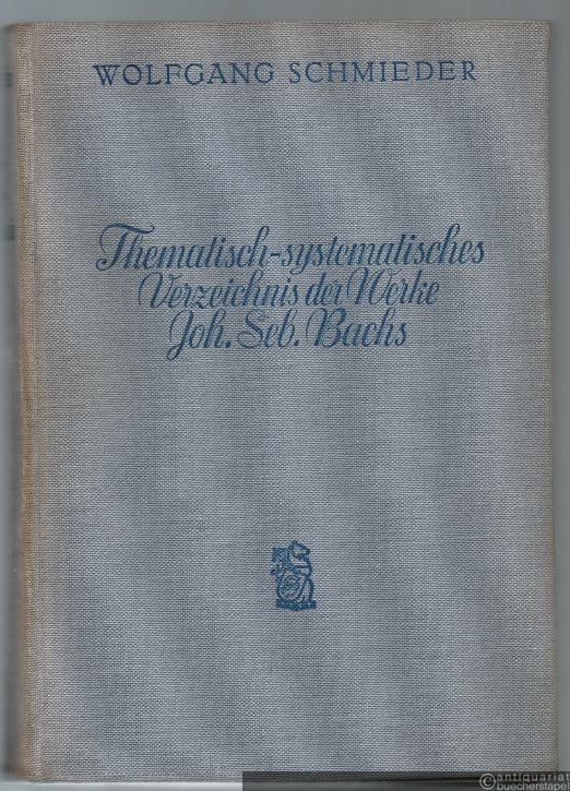  - Thematisch-systematisches Verzeichnis der musikalischen Werke von Johann Sebastian Bach. Bach-Werke-Verzeichnis (BWV).