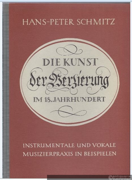  - Die Kunst der Verzierung im 18. Jahrhundert. Instrumentale und vokale Instrumentierpraxis in Beispielen.