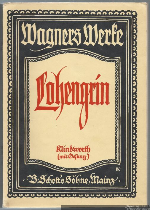  - Lohengrin von Richard Wagner. Vollständiger Klavier-Auszug.