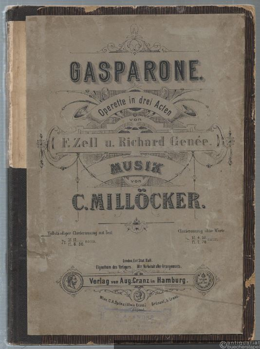  - Gasparone. Operette in drei Acten von F. Zell u. Richard Genée. Vollständiger Clavierauszug mit Text.