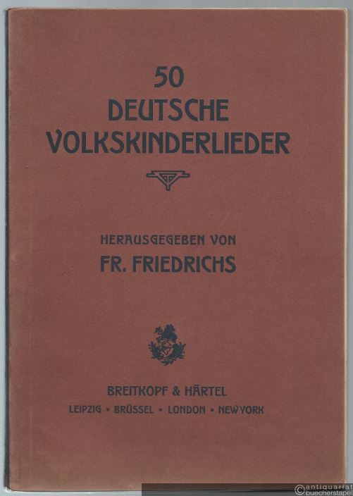  - 50 deutsche Volkskinderlieder für eine Singstimme mit Klavierbegleitung.
