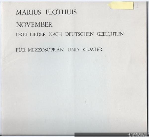  - November (1988). Drei Lieder nach deutschen Gedichten opus 90 für Mezzosopran und Klavier.