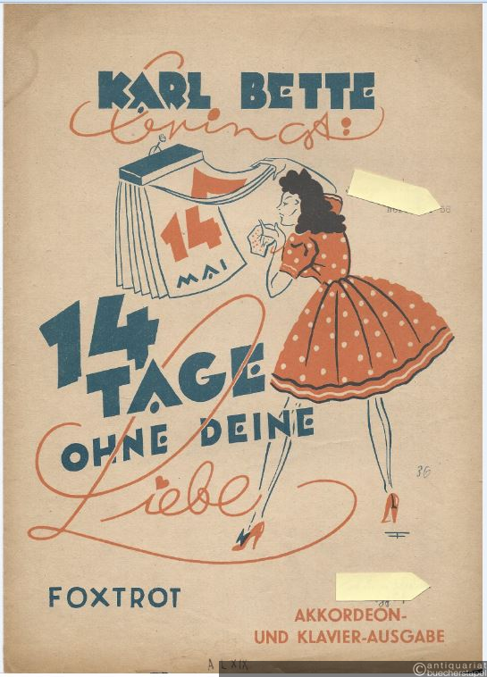  - Karl Bette bringt: 14 Tage ohne deine Liebe. Foxtrot. Akkordeon- und Klavierausgabe.