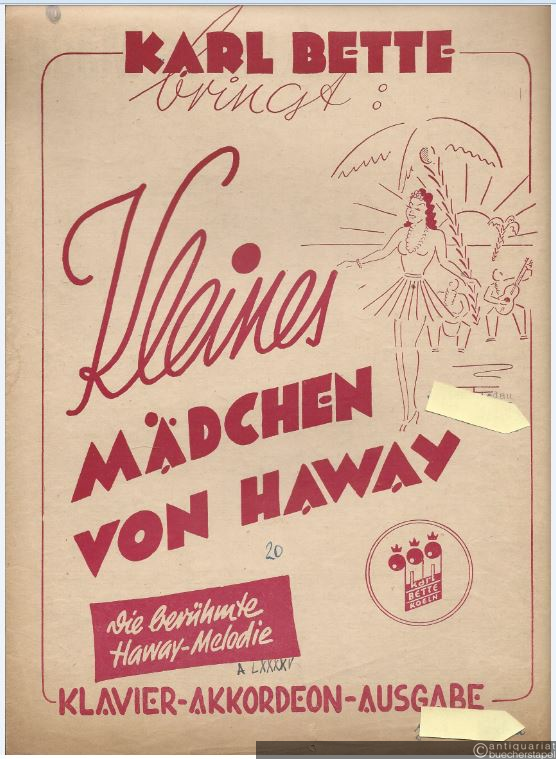  - Karl Bette bringt: Kleines Mädchen von Haway (Lied aus Hawaii). Die berühmte Haway-Melodie. Waltz. Klavier - Akkordeon - Ausgabe.