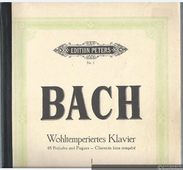  - Das Wohltemperierte Klavier. Erster Teil [BWV 846-869] (= Edition Peters, Nr. 1).