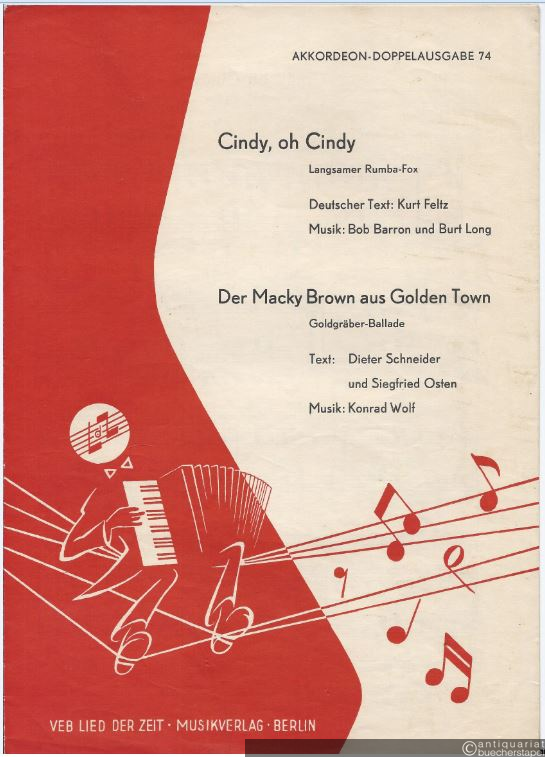  - Cindy, oh Cindy (Langsamer Rumba-Fox). Der Macky Brown aus Golden Town (Goldgräber-Ballade) (= Akkordeon-Doppelausgabe 74).