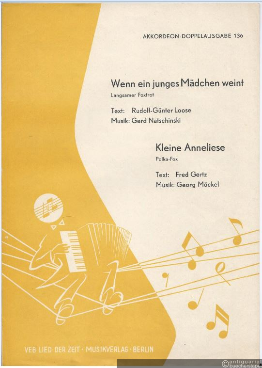  - Wenn ein junges Mädchen weint (Langsamer Foxtrot). Kleine Anneliese (Polka-Fox) (= Akkordeon-Doppelausgabe 136).