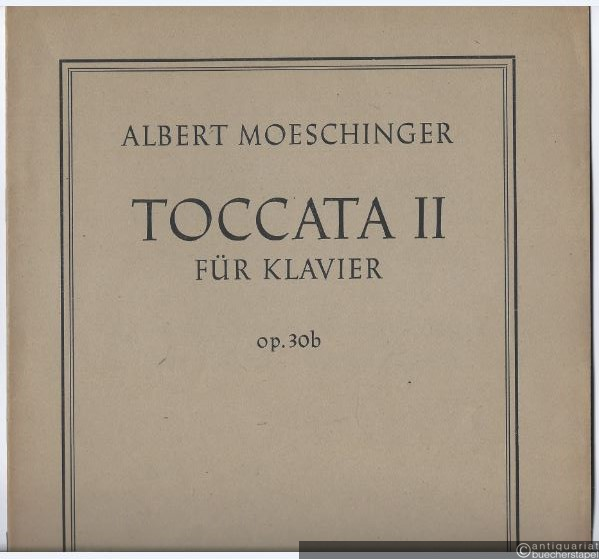  - Toccata II für Klavier, Op. 30b (= Bärenreiter-Ausgabe 2248).