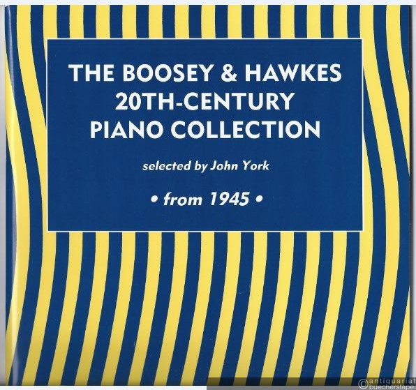  - The Boosey & Hawkes 20th-Century Piano Collection selected by John York. From 1945.
