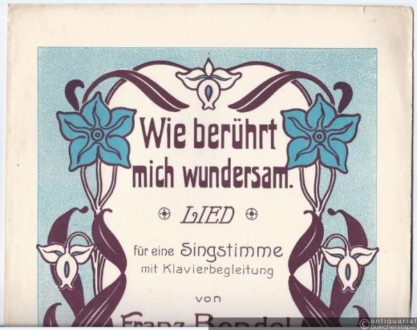  - Wie berührt mich wundersam. Lied für eine Singstimme mit Klavierbegleitung.