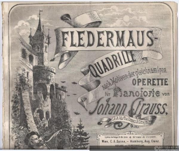  - Fledermaus-Quadrille nach Motiven der gleichnamigen Operette, für Pianoforte. Op. 363.