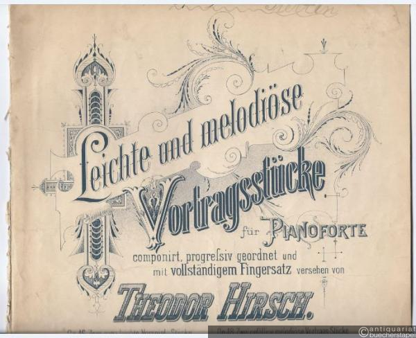  - Der lustige Zigeunerbub, Op. 47 No. 2 (= Leichte und melodiöse Vortragsstücke für Pianoforte componirt, progressiv geordnet und mit vollständigem Fingersatz versehen von Theodor Hirsch). Piano.